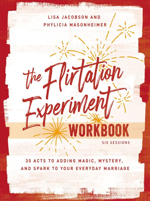 Title details for The Flirtation Experiment Workbook by Lisa  Jacobson - Available